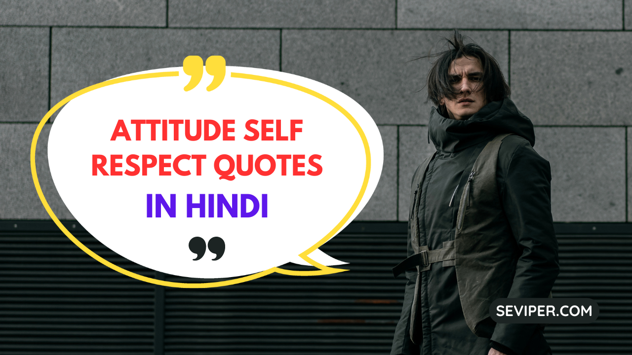 Attitude Self Respect Quotes In Hindi