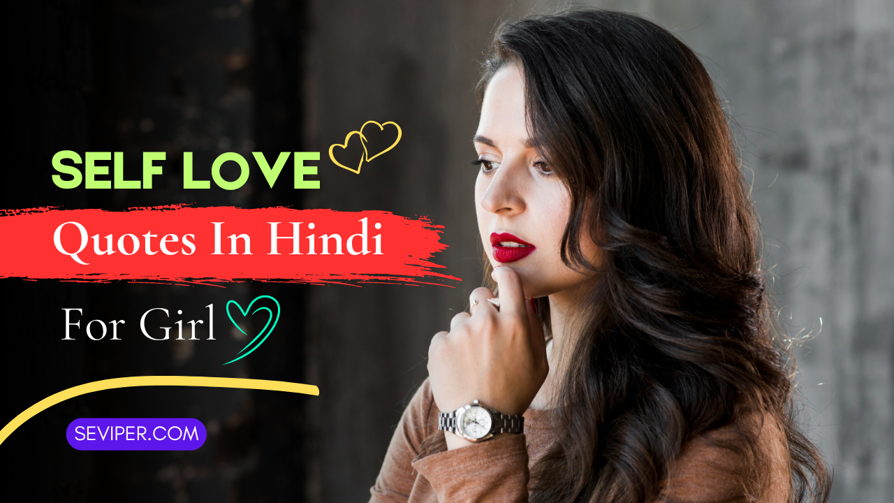 Self Love Quotes In Hindi For Girl