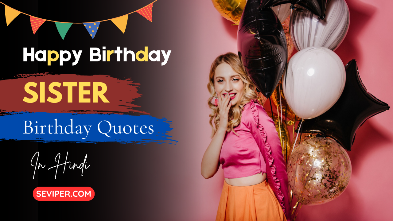 Special Sister Birthday Quotes for Sister in Hindi