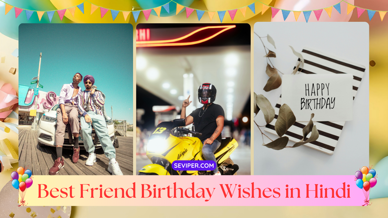 90+ Trending Best Friend Birthday Wishes in Hindi : Heart Touching, 2 Line, Jigri Yaar, Girl Bestie, Quotes, Shayari