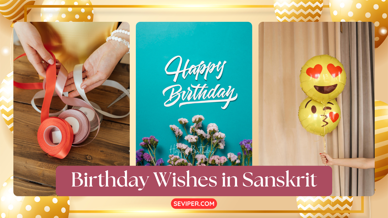 90+ Best Birthday Wishes In Sanskrit : जन्मदिन की शुभकामनाएं संस्कृत में, गुरु, पत्नी, परिवार के लिए