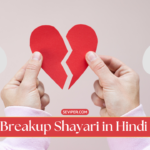 90+ Best Breakup Shayari In Hindi : Bewafa, Heart Touching, 2 Line Breakup, True Love Breakup, Emotional, Sad Quotes